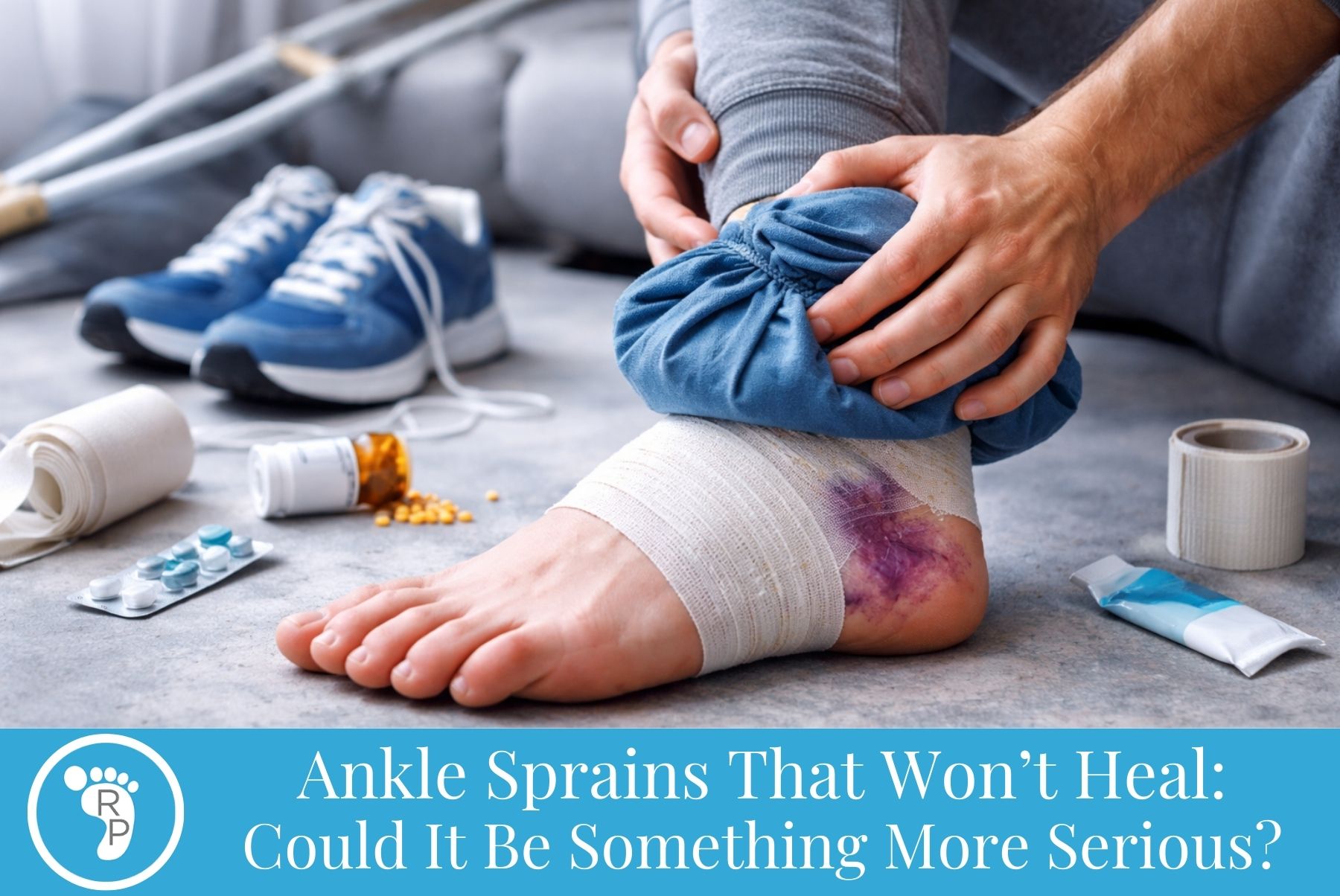 Ankle Sprains That Won’t Heal: Could It Be Something More Serious?