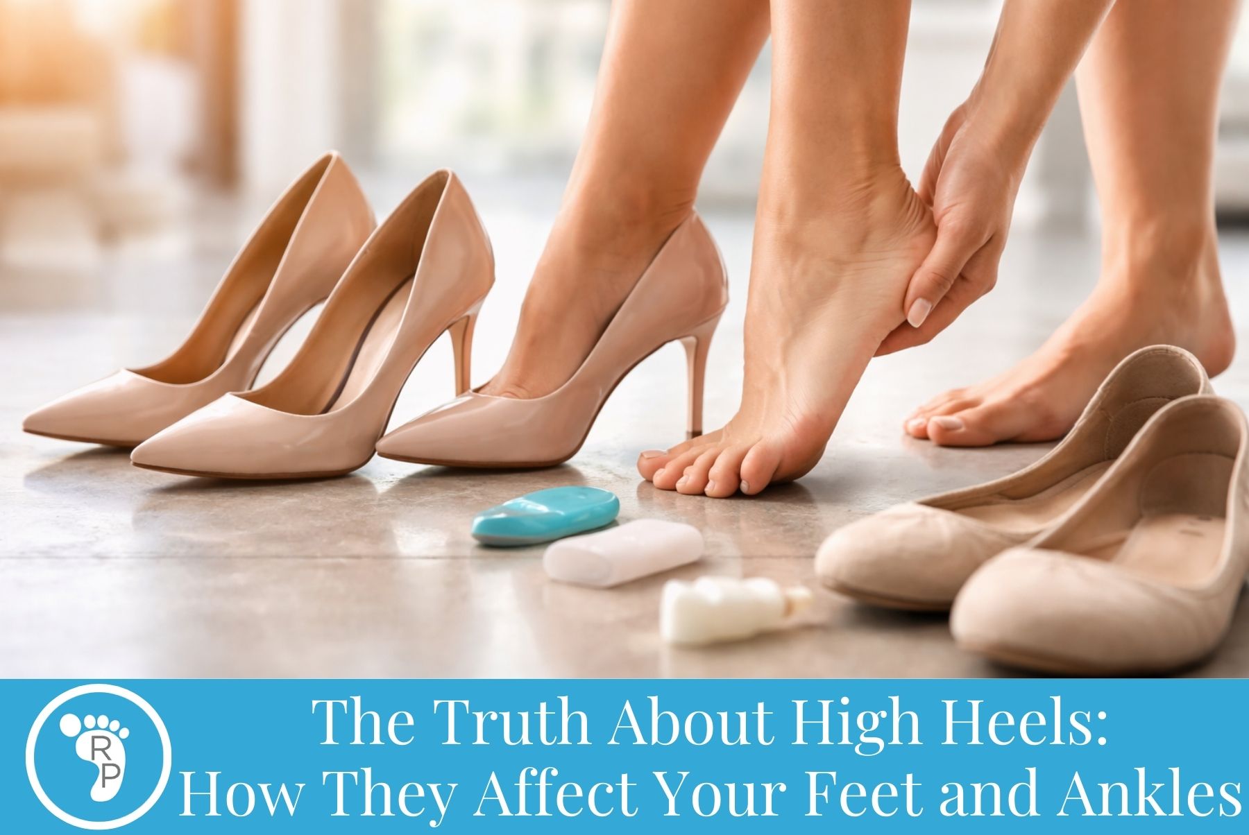 The Truth About High Heels: How They Affect Your Feet and Ankles